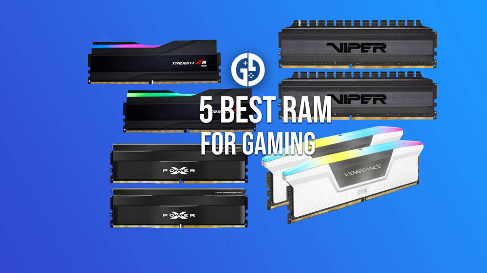 5 best RAM for gaming in 2024 from budget to high-end DDR4 & DDR5 RAM