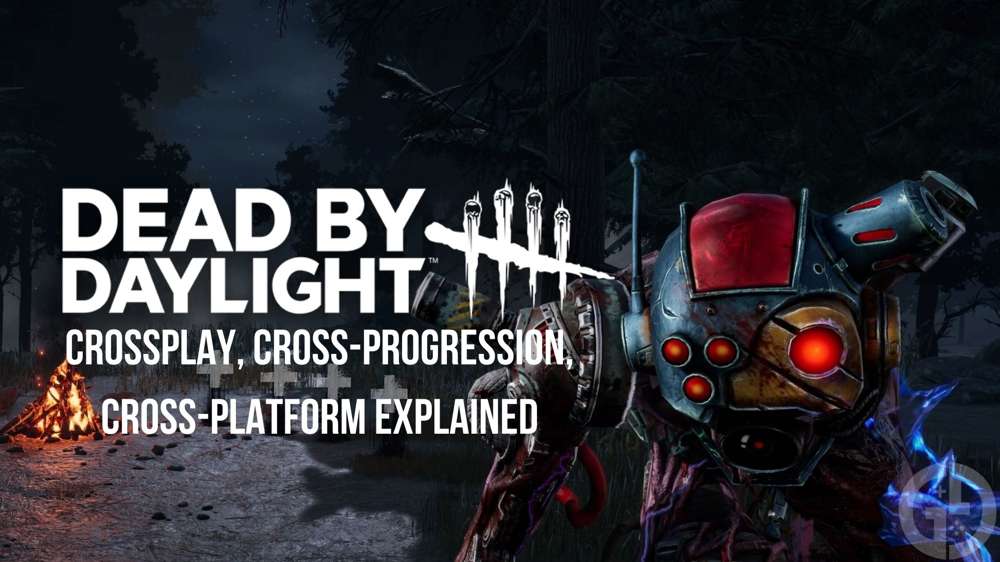 Dead by Daylight crossplay explained, from cross-progression to cross-platform