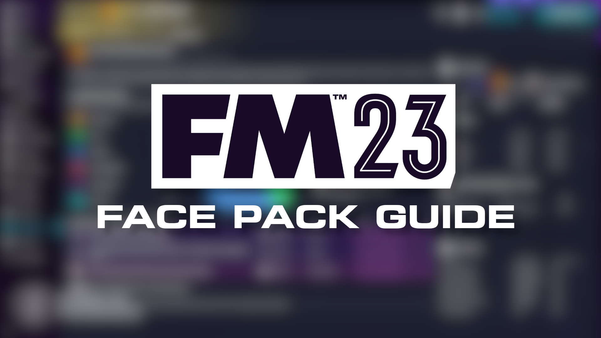 How To Install Face Packs In Fm23 And The Best Ones To Use