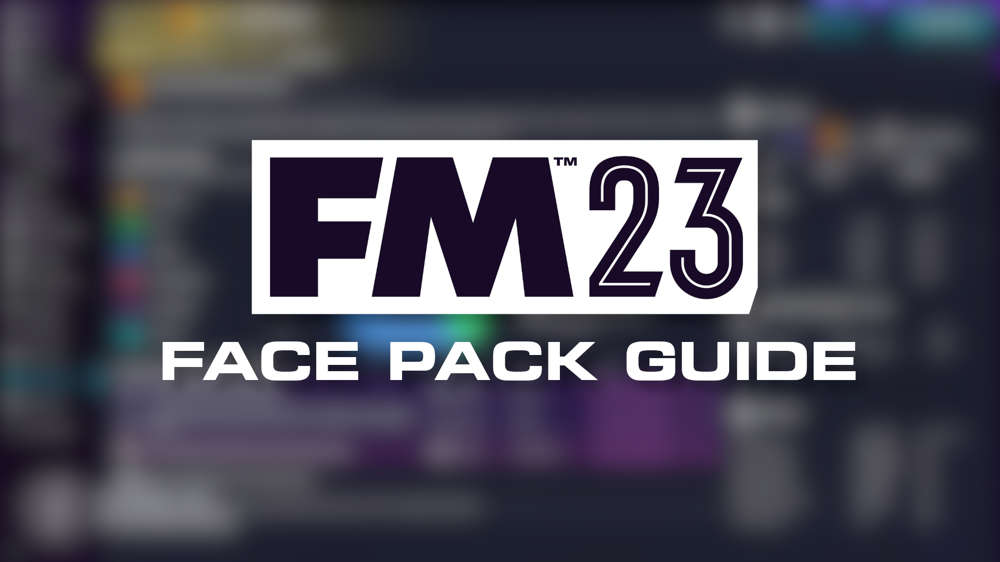 How to install face packs in FM23 & the best ones to use