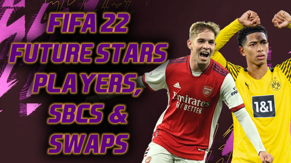 FIFA 22 Future Stars: Team 2, Swaps, And SBCs