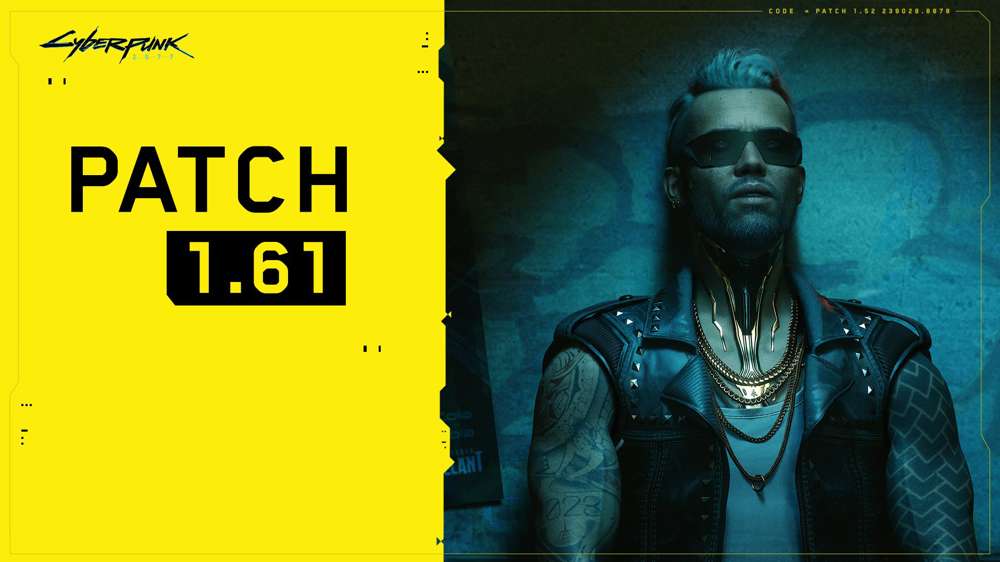 Cyberpunk 2077 1.61 Patch Notes