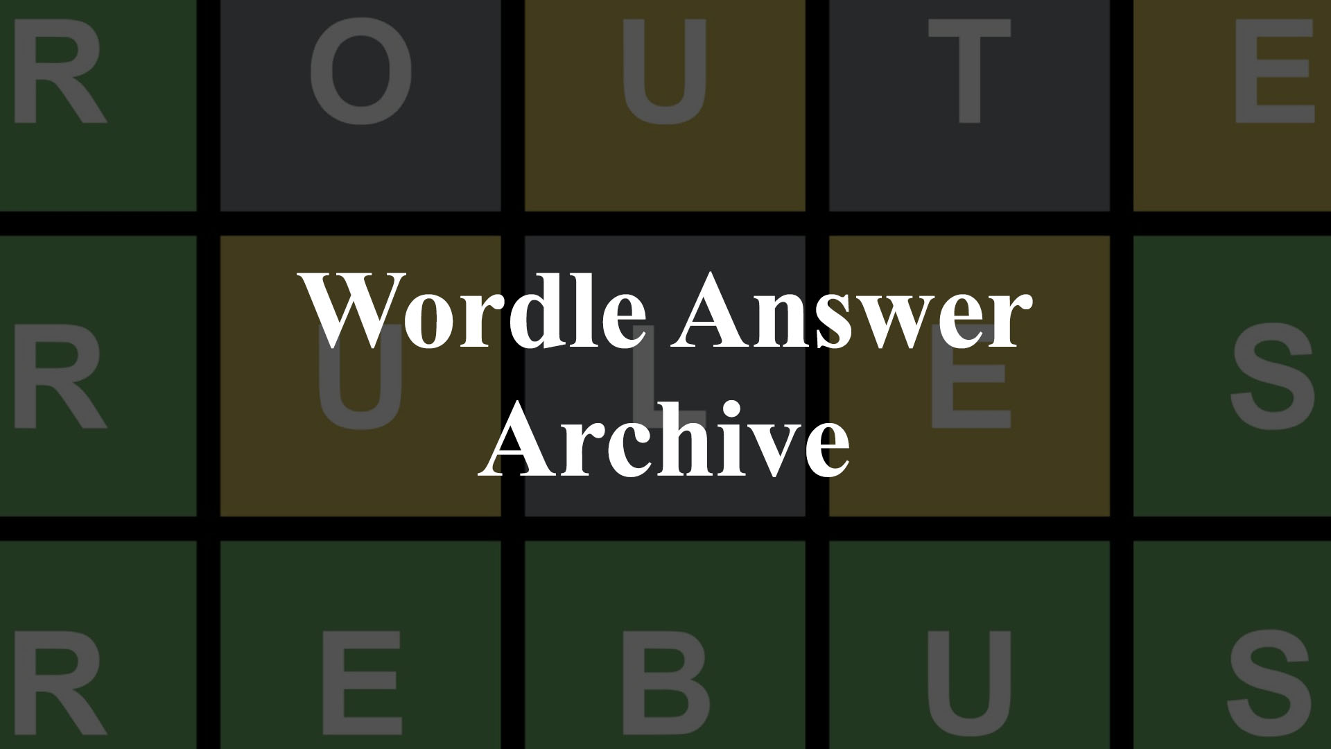 Wordle answer archive All wordle solutions in 2022 and 2023