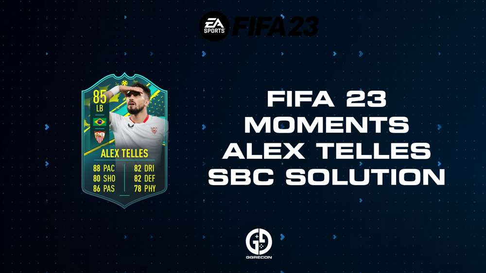 FIFA 23 Moments Alex Telles SBC Solution