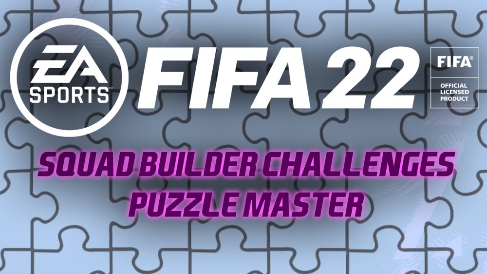 FIFA 22 Puzzle Master SBC: How To Do The Puzzle Master SBC