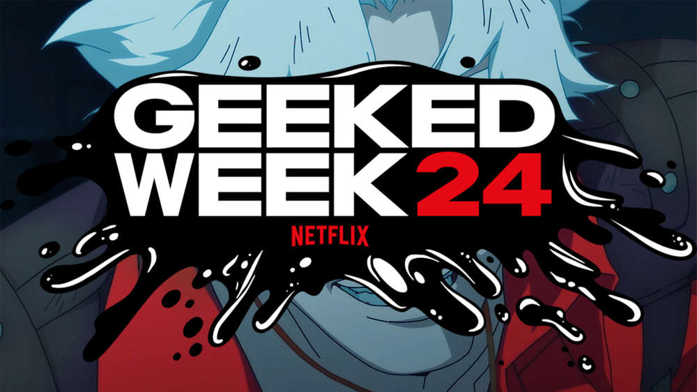 Netflix Geeked Week