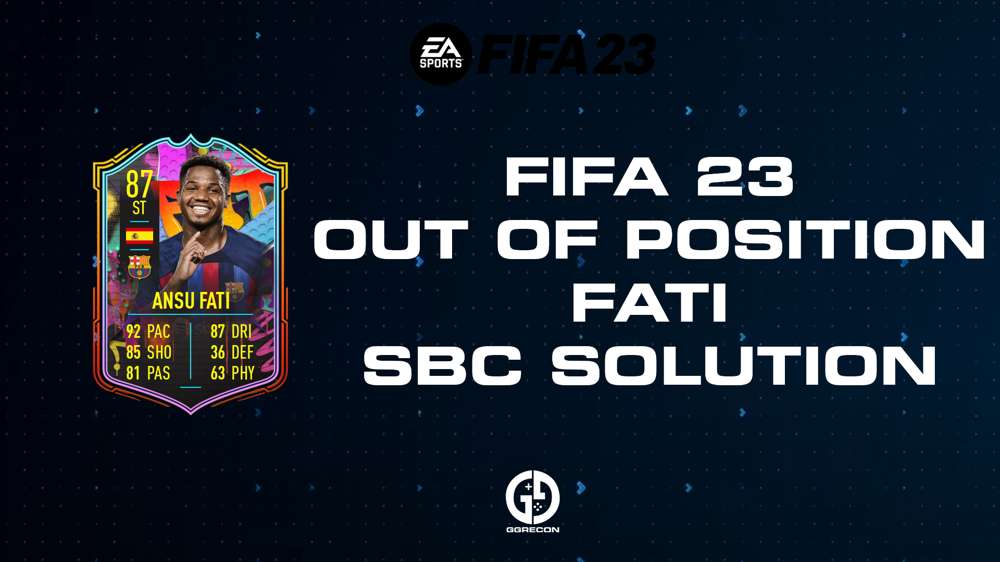 FIFA 23 Out Of Position Ansu Fati SBC Solution