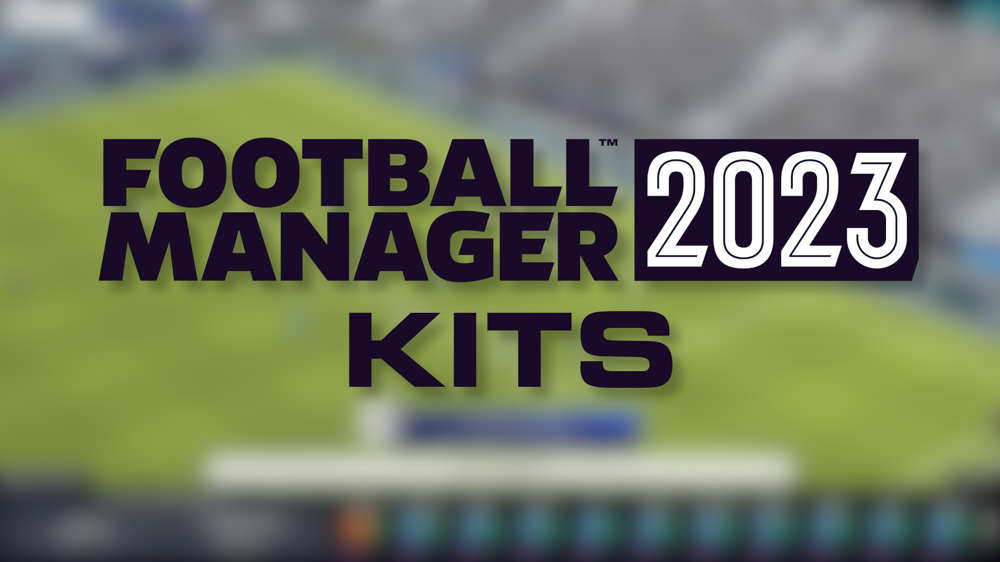 How to get all the real kits in Football Manager 2023